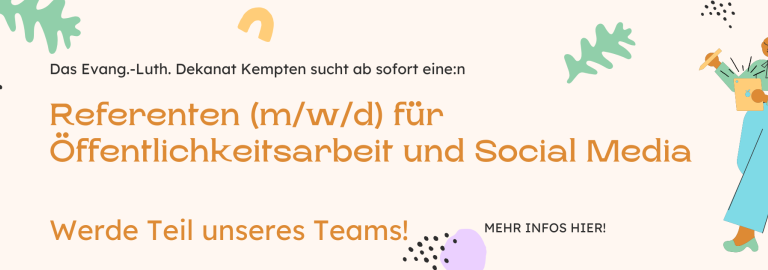 Werde Teil unseres Teams. Das Dekanat Kempten sucht ab sofort eine:n Referenten (m/w/d) für Öffentlichkeitsarbeit und Social Media